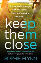 Keep Them Close - Sophie Flynn - 9781804360293