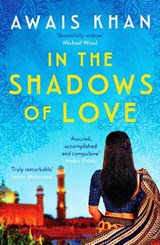In the Shadows of Love - Awais Khan - 9781804368107