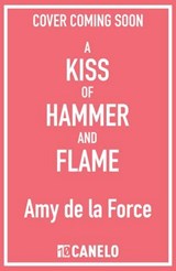 A Kiss of Hammer and Flame - Amy de la Force - 9781804369951