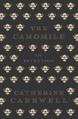 The Camomile - Catherine Carswell - 9781804471517