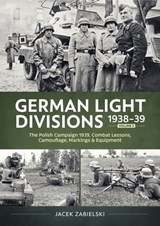 German Light Divisions 1938-39 Volume 2 - Jacek Zabielski - 9781804517673