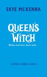 Hedgewitch: Queen's Witch - Skye McKenna - 9781804536117