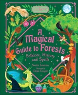 A Magical Guide to Forests - Sandra Lawrence - 9781804536438