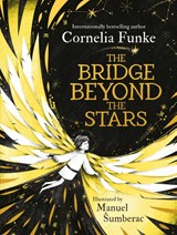 The Bridge Beyond the Stars - Cornelia Funke - 9781804537367