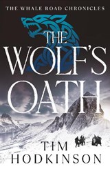 The Wolf's Oath - Tim Hodkinson - 9781804540732