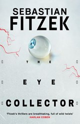 The Eye Collector - Sebastian Fitzek - 9781804542361
