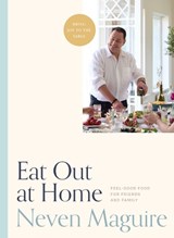 Eat Out at Home - Neven Maguire - 9781804581711