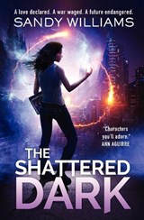The Shattered Dark - Sandy WIlliams - 9781804671238