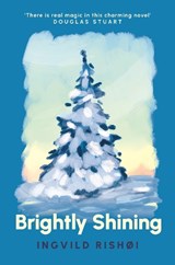 Brightly Shining - Ingvild Rishøi - 9781804710739