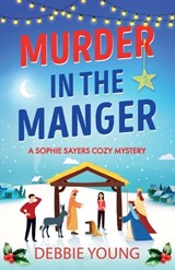 Murder in the Manger - Debbie Young - 9781804830765