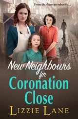 New Neighbours for Coronation Close - Lizzie Lane - 9781804833957