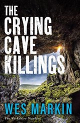 The Crying Cave Killings - Wes Markin - 9781804837702