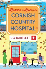 Lessons in Love at the Cornish Country Hospital - Jo Bartlett - 9781804839614