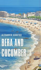 Bera and Cucumber - KOROTKO,  Alexander - 9781804840962