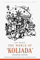The World of Koliada - Svetlana Payne - 9781804841716