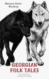 Georgian Folk Tales - Marjory Scott Wardrop - 9781804842317