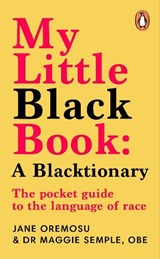My Little Black Book: A Blacktionary - Maggie Semple ; Jane Oremosu - 9781804942307