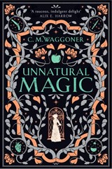 Unnatural Magic - C.M. Waggoner - 9781804944059
