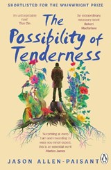 The Possibility of Tenderness - Jason Allen-Paisant - 9781804944950