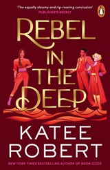 Rebel in the Deep - Katee Robert - 9781804947494