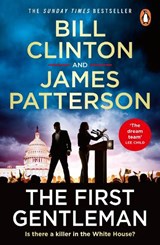 The First Gentleman - President Bill Clinton ; James Patterson - 9781804947920
