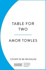 Table For Two - Amor Towles - 9781804949511