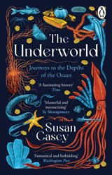 The Underworld - Susan Casey - 9781804950906