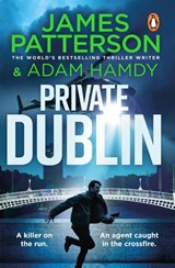 Private Dublin - James Patterson ; Adam Hamdy - 9781804951026
