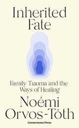 Inherited Fate - Noemi Orvos-Toth - 9781804952443