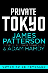 Private Tokyo - James Patterson ; Adam Hamdy - 9781804954379