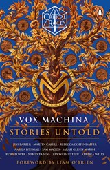 Critical Role: Vox Machina - Stories Untold - Cast of Critical Role ; Izzy Wasserstein ; Jess Barber ; Martin Cahill - 9781804955208