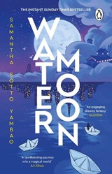 Water Moon - Samantha Sotto Yambao - 9781804993323