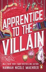 Apprentice to the Villain - Hannah Nicole Maehrer - 9781804993392