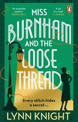Miss Burnham and the Loose Thread - Lynn Knight - 9781804995297
