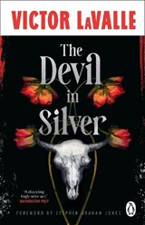 The Devil in Silver - Victor LaValle - 9781804998687