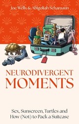 Neurodivergent Moments - Abigoliah Schamaun ; Joe Wells - 9781805019718