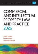 Commercial and Intellectual Property Law and Practice 2026 - Bamford ; Embley ; Hancock - 9781805021858