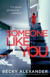Someone Like You: A Darkly Gripping Emotional Drama - Becky Alexander - 9781805083238