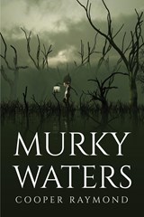 Murky Waters - Cooper Raymond - 9781805097990