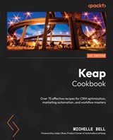 Keap Cookbook - Michelle Bell - 9781805129493