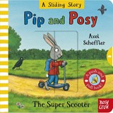 Pip and Posy: A Sliding Story – The Super Scooter - Nosy Crow Ltd - 9781805138143