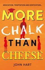More Chalk than Cheese - John Hart - 9781805140962