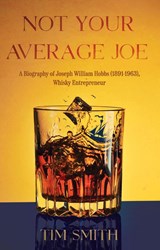Not Your Average Joe - Tim Smith - 9781805144250