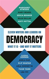 Democracy - Margaret Atwood ; Yuan Yang ; Professor Mary Beard ; Erica Benner - 9781805223719
