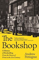 The Bookshop - Andrew Pettegree - 9781805224372