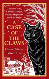 A Case of the Claws - Catherine Aird ; Edmund Crispin ; Patricia Highsmith ; Ellis Peters - 9781805226086