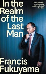 In the Realm of the Last Man - Francis Fukuyama - 9781805227991