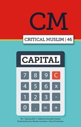 Critical Muslim 46: Capital - Ziauddin Sardar - 9781805260479