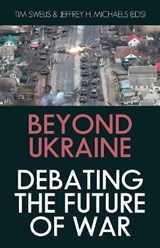 Beyond Ukraine - Tim Sweijs ; Jeffrey H. Michaels - 9781805265993