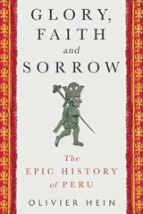 Glory, Faith and Sorrow - Olivier Hein - 9781805266747